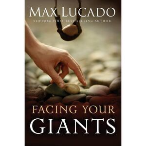 Facing Your Giants Paperback – December 21, 2010 by Max Lucado Hardcover